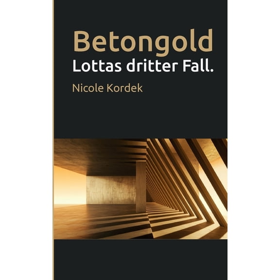 Betongold: Lottas dritter Fall., (Paperback)