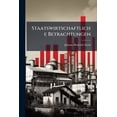 thumbnail image 1 of Staatswirtschaftliche Betrachtungen (Paperback), 1 of 1