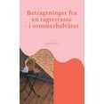 thumbnail image 1 of Betragtninger fra en tagterrasse: - i sommerhalvÃ¥ret, (Paperback), 1 of 1