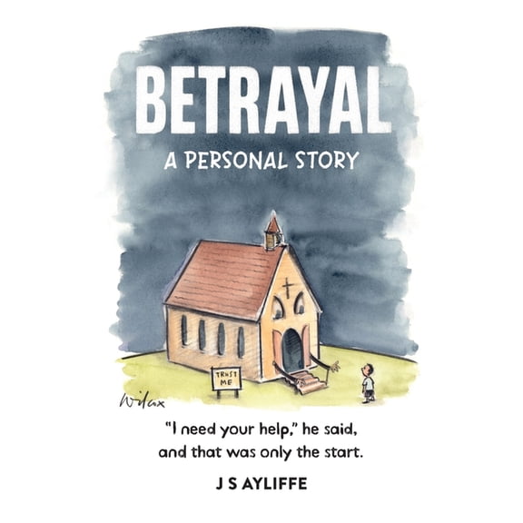 Betrayal: A Personal Story, (Paperback)