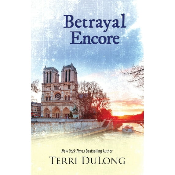 Betrayal Encore (Paperback) by Terri Dulong
