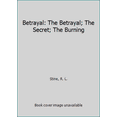 thumbnail image 1 of Pre-Owned Betrayal: The Betrayal; The Secret; The Burning (Paperback) 1481450417 9781481450416, 1 of 1
