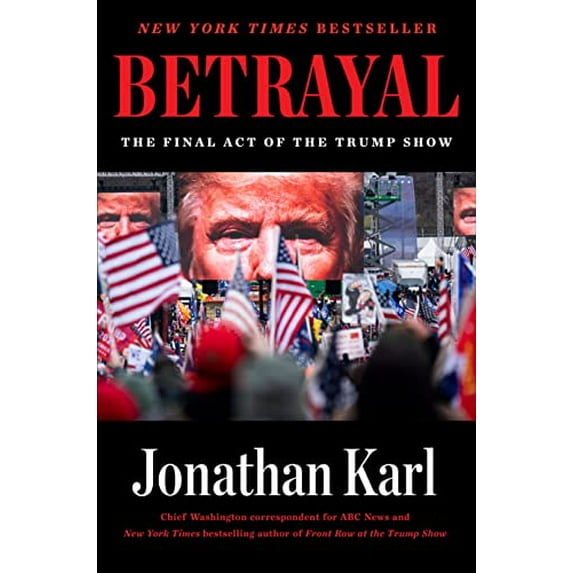 Pre-Owned Betrayal: The Final Act of the Trump Show Hardcover