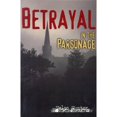 thumbnail image 1 of Pre-Owned Betrayal in the Parsonage (Paperback) 1579211569 9781579211561, 1 of 1