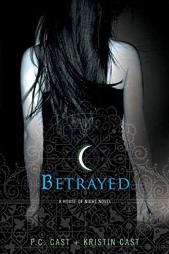 Pre-Owned Betrayed A House of Night Paperback P. C. Cast, Kristin Cast