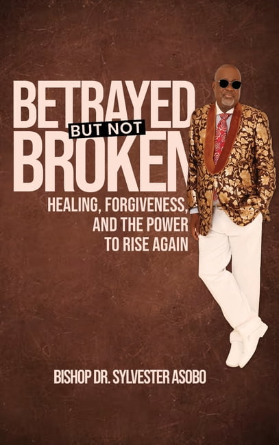 Betrayed But Not Broken, (Hardcover)