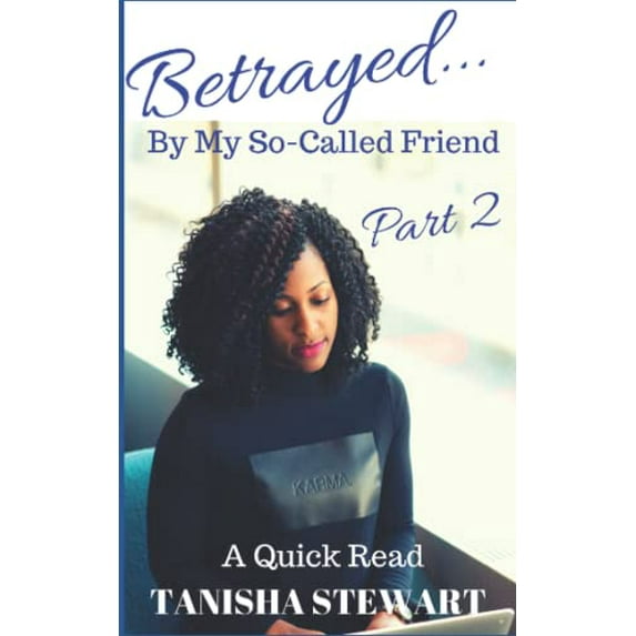 Pre-Owned Betrayed: By My So-Called Friend, Part 2 (Paperback) 1798756773 9781798756775