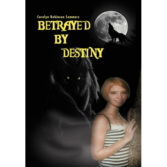 Betrayed by Destiny (Hardcover)