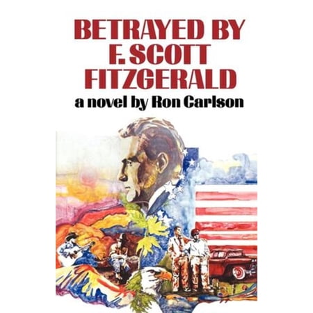 Betrayed by F. Scott Fitzgerald, (Paperback)