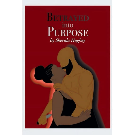 Betrayed into Purpose, (Paperback)
