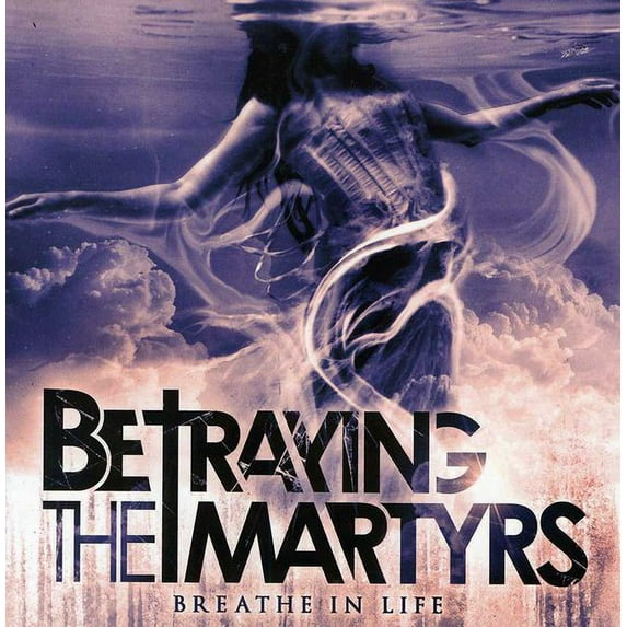 Betraying the Martyrs - Breath in Life - Rock - CD