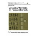 thumbnail image 1 of Betriebsinformatik Im Personalbereich: Die Planung ComputergestÃ¼tzter Personalinformationssysteme, (Paperback), 1 of 1