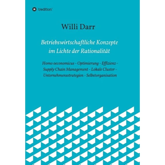 Betriebswirtschaftliche Konzepte im Lichte der Rationalitt (Paperback)