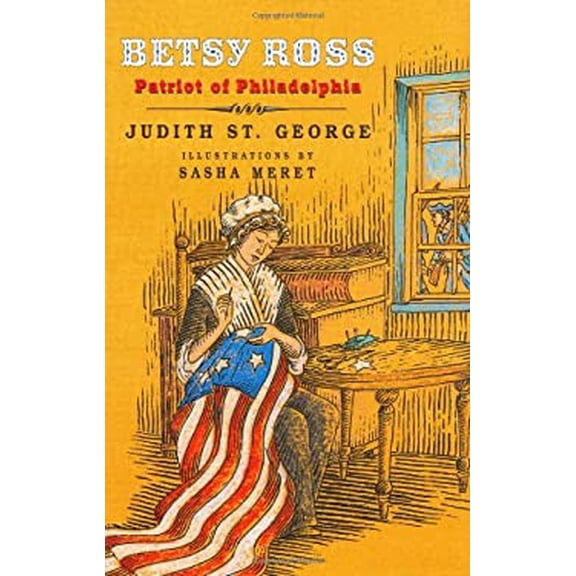 Pre-Owned Betsy Ross: Patriot of Philadelphia (Redfeather Books) (Hardcover) 0805054391 9780805054392