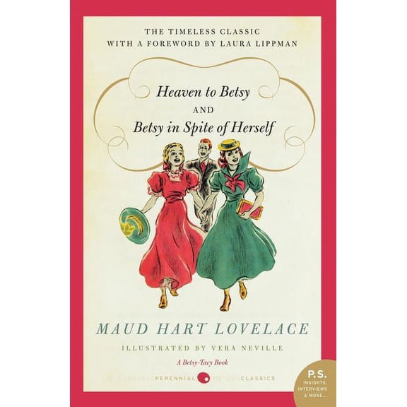 Betsy-Tacy Books (Paperback) Heaven to Betsy and Betsy in Spite of Herself, (Paperback)