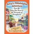 thumbnail image 1 of Betsy's Philadelphia Adventure : From the Betsy Ross House to the University of Pennsylvania (Hardcover), 1 of 1