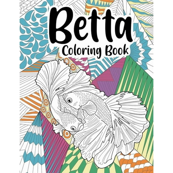 Betta Coloring Book (Fish Coloring Book), (Paperback)