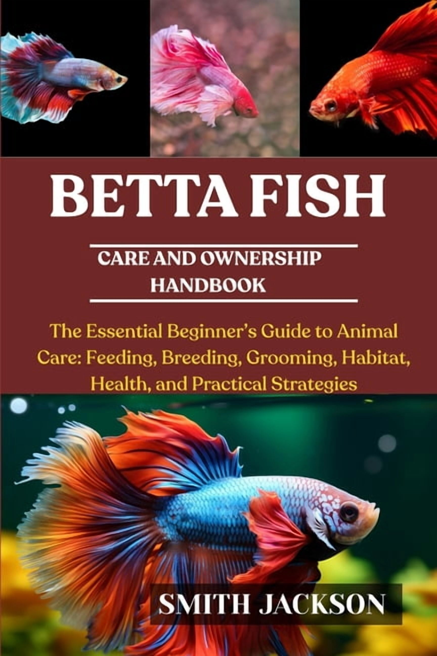 Betta Fish: The Essential Beginner's Guide to Animal Care: Feeding ...