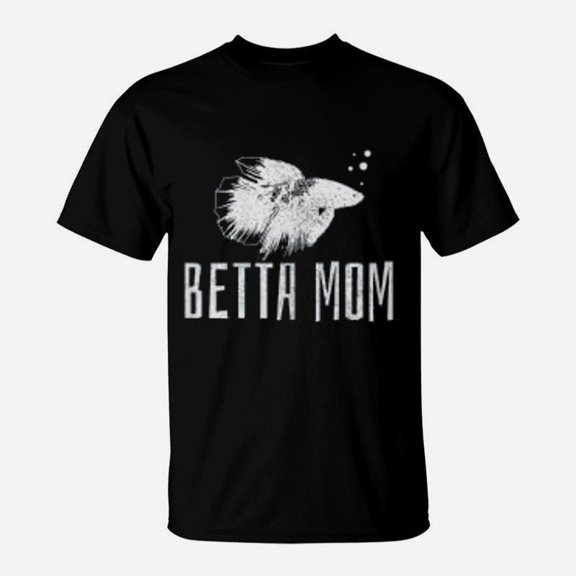 Betta Mom Betta Splendens Fish Aquarium Gift TShirt