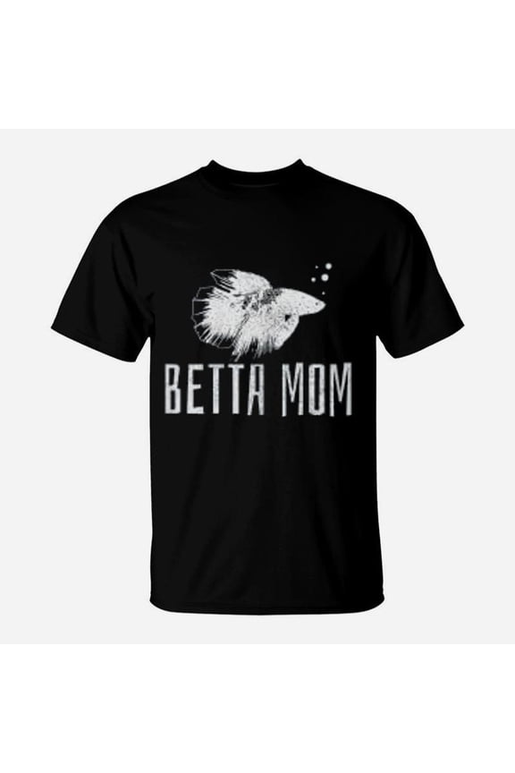 Betta Mom Betta Splendens Fish Aquarium Gift TShirt