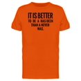 thumbnail image 1 of Better A Has Been Than Never Was Tee Men's -Image by Shutterstock, 1 of 1