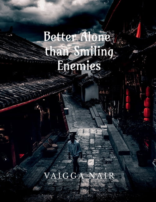 Better Alone Than Smiling Enemies, (Paperback)