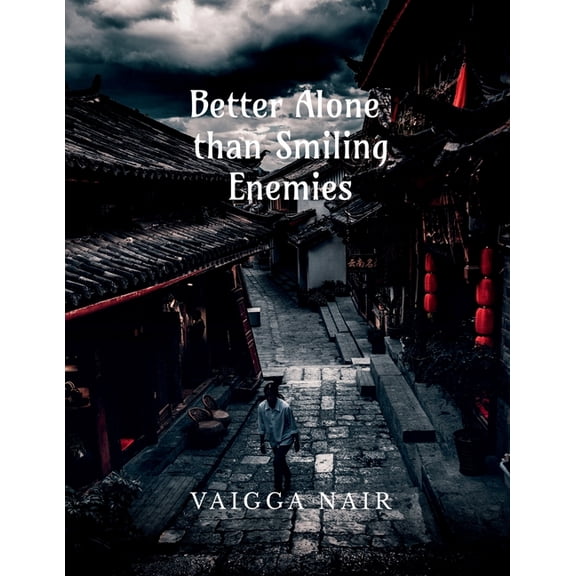 Better Alone Than Smiling Enemies, (Paperback)