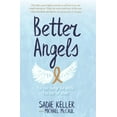 thumbnail image 1 of Pre-Owned Better Angels: You Can Change the World. You Are Not Alone. (Paperback) 0997880856 9780997880854, 1 of 1