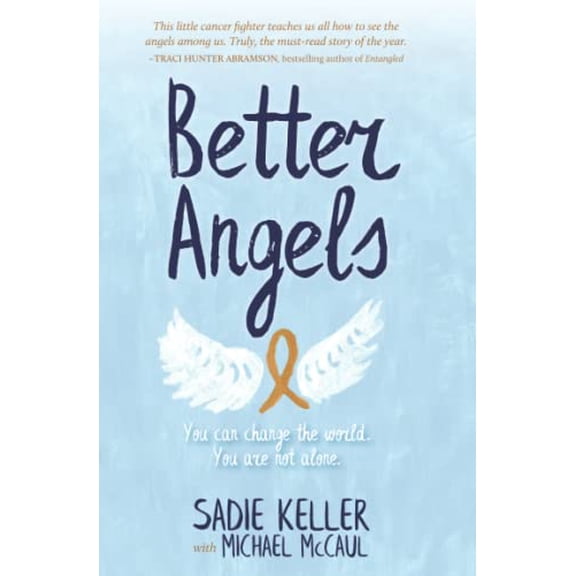 Pre-Owned Better Angels: You Can Change the World. You Are Not Alone. (Paperback) 0997880856 9780997880854