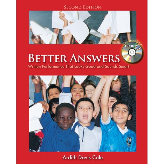 Pre-Owned Better Answers: Written Performance That Looks Good and Sounds Smart [With CDROM] (Paperback) 1571107487 9781571107480