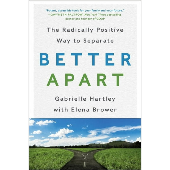 Better Apart: The Radically Positive Way to Separate, (Paperback)
