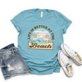 thumbnail image 1 of Better At The Beach Short Sleeve Graphic Tee, 1 of 6