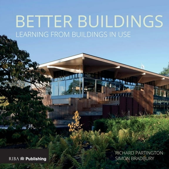Better Buildings: Learning from Buildings in Use (Paperback)