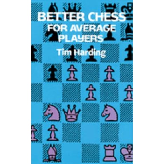 Pre-Owned Better Chess for Average Players (Paperback) 0486290298 9780486290294