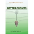 thumbnail image 1 of Better Choices: You Can Make Better Choices (Paperback), 1 of 1