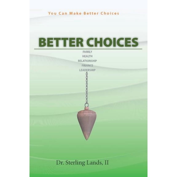 Better Choices: You Can Make Better Choices (Paperback)