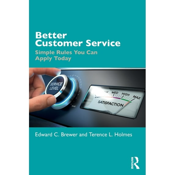 Better Customer Service: Simple Rules You Can Apply Today, (Paperback)