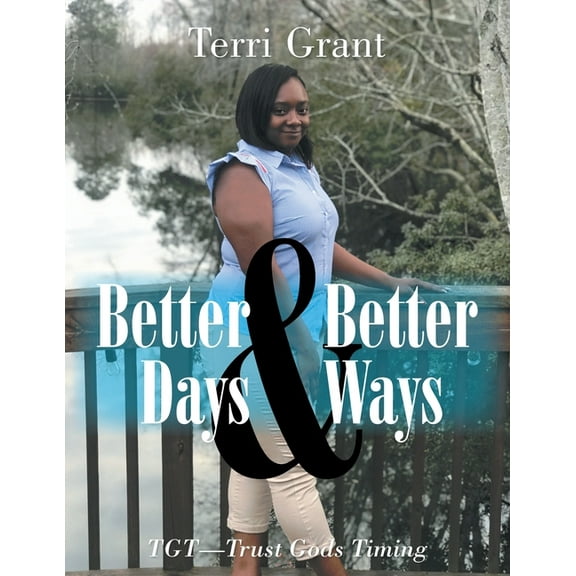Better Days & Better Ways: Tgt-Trust God's Timing (Paperback)