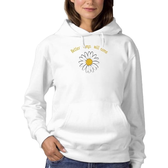 Better Days Will Come. Hoodie Women -Image by Shutterstock, Female 4X-Large