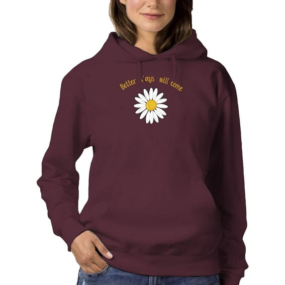 Better Days Will Come. Hoodie Women -Image by Shutterstock, Female Small