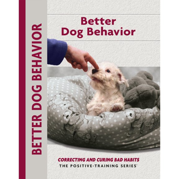 Pre-Owned Better Dog Behavior and Training: Correcting and Curing Bad Habits (Paperback) 1593783795 9781593783792