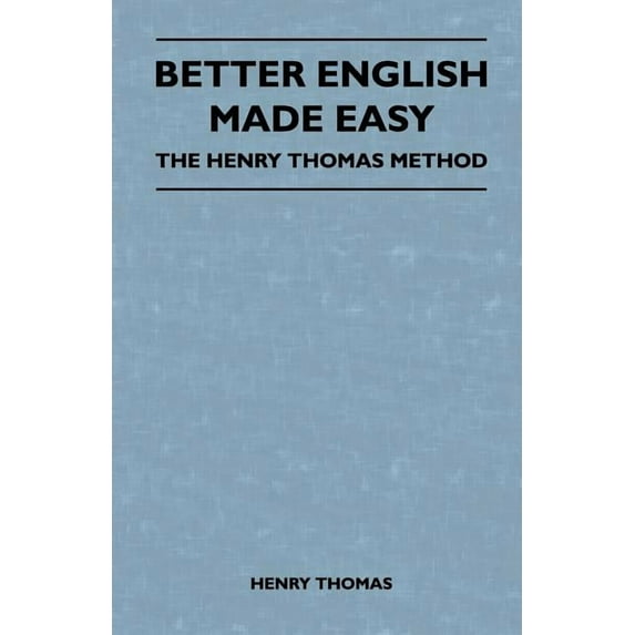 Better English Made Easy - The Henry Thomas Method (Paperback)