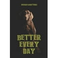 thumbnail image 1 of Better Every Day (Paperback), 1 of 1