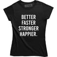 thumbnail image 1 of Better Faster Stronger Happier Gym Quote Health Protein Men's Tee Shirt, 1 of 4