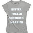 thumbnail image 1 of Better Faster Stronger Happier Gym Quote Health Protein Men's Tee, 1 of 4
