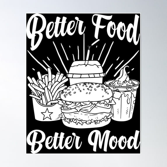 Better Food Better Mood Poster Wall Art, Modern Wall Decor For Living Room Bedroom, 12x18 UNFRAMED
