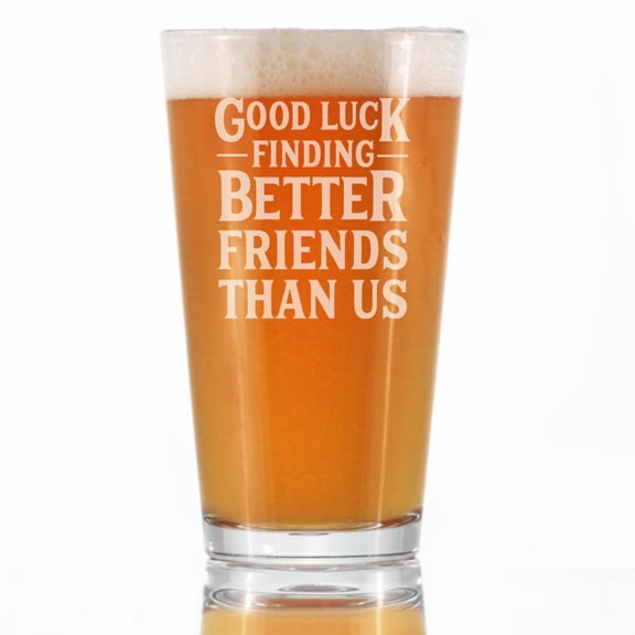 Bevvee Pint Glass 16 oz Better Friends Gifts for Best Friends Beer Glasses