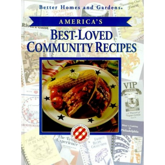 Pre-Owned Better Home and Gardens America's Best-Loved Community Recipes: 1 Paperback