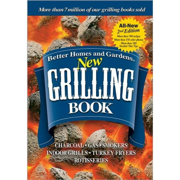 Pre-Owned Better Homes And Gardens New Grilling Book: Charcoal-gas-smokers-indoor Grills-turkey Fryers-rotisseries (Better Homes & Gardens Cooking) Paperback