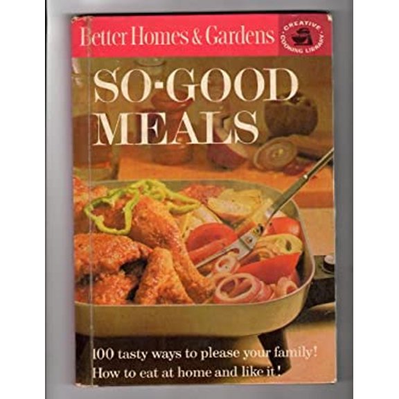 Pre-Owned Better Homes and Gardens So-Good Meals Paperback